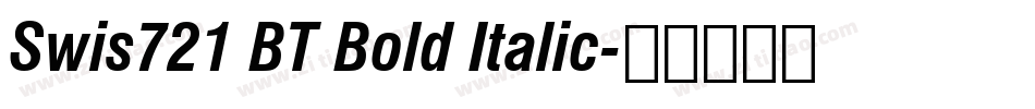 Swis721 BT Bold Italic字体转换